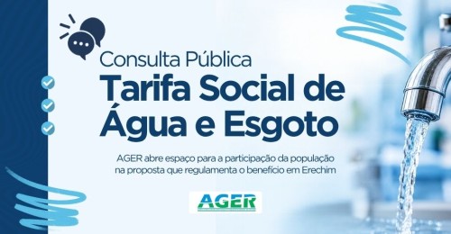 AGER abre Consulta Pública sobre Tarifa Social de Água e Esgoto em Erechim