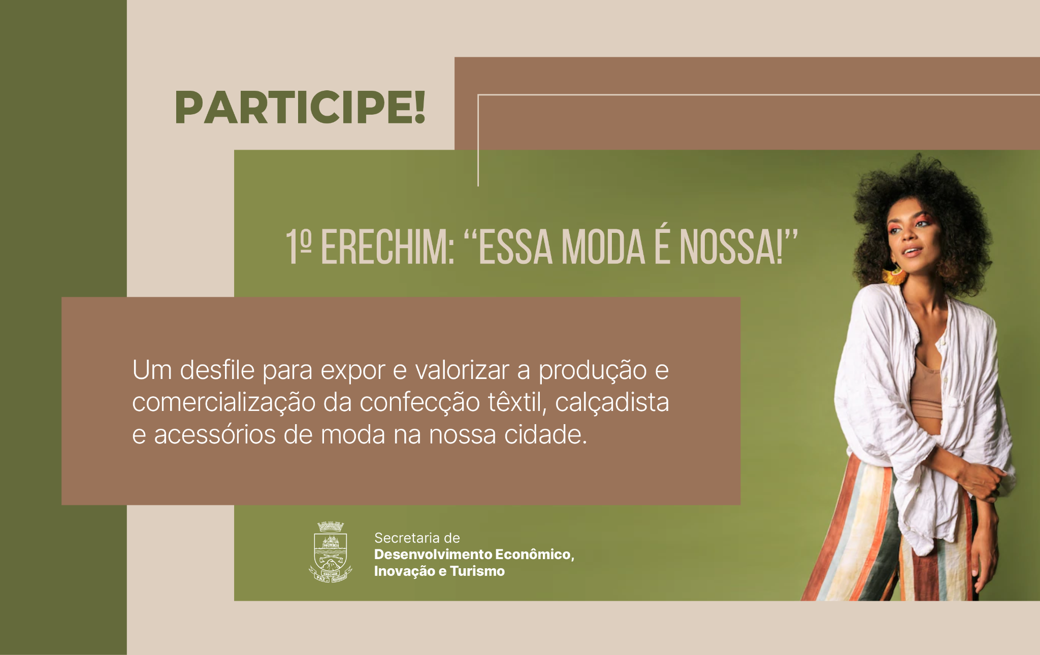  1? Erechim: ?Essa Moda ? Nossa? ser? na pr?xima semana