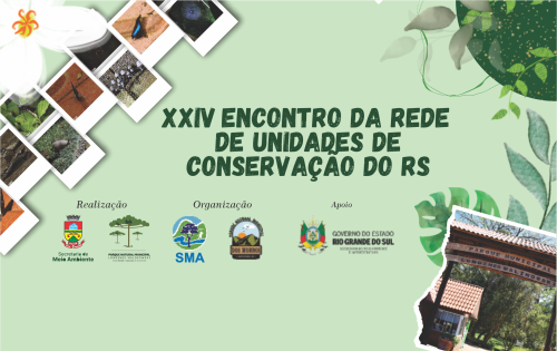 Erechim sedia o XXIV Encontro da Rede de Unidade de Conserva??o
