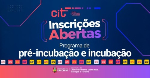 Centro de Inovação e Tecnologia abre inscrições para novo programa de pré-incubação e incubação