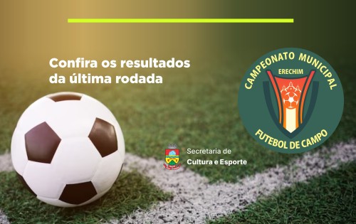 Campeonato Municipal de Futebol de Campo 2023: confira os resultados da ?ltima rodada