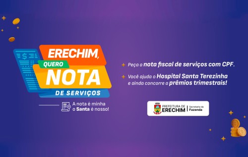 Prefeitura segue com a campanha Erechim Quero Nota de Serviços e incentiva população a pedir nota para ajudar o Hospital Santa Terezinha
