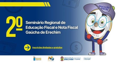 Inscri?es abertas para o 2? Semin?rio Regional de Educa??o Fiscal e Nota Fiscal Ga?cha de Erechim