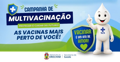 Campanha de Multivacinação terá Dia D e horário estendido nas Salas de Vacinação de Erechim