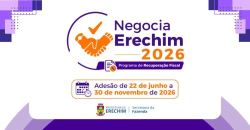 Negocia Erechim 2026 possibilita descontos para quitação de débitos com o município