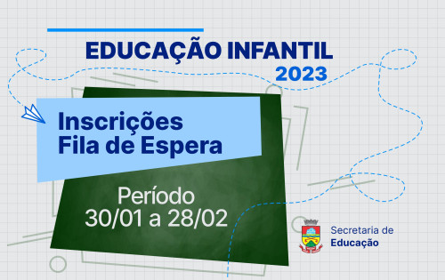 ?ltimos dias para inscri?es na lista de espera da Educa??o Infantil
