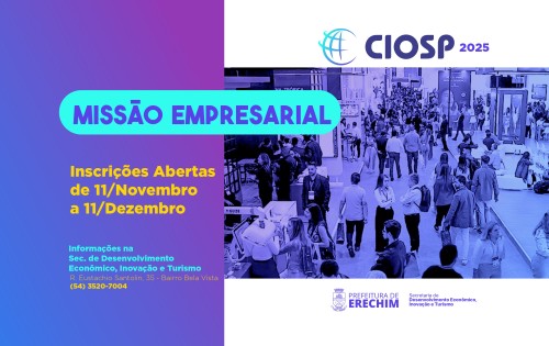 Inscri?es abertas para Miss?o Empresarial ? CIOSP 2025