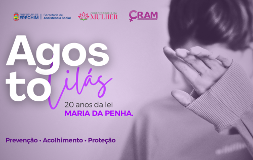 Agosto Lilás terá programação voltada à prevenção e ao enfrentamento da violência contra as mulheres em Erechim e região
