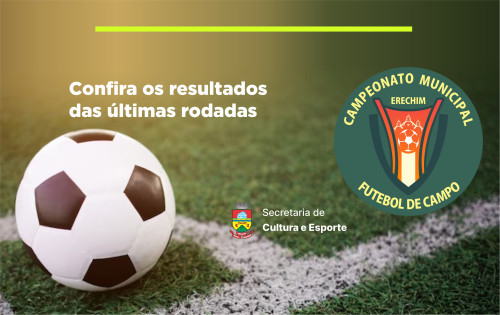 Campeonato Municipal de Futebol de Campo 2023: veja resultados das ?ltimas rodadas