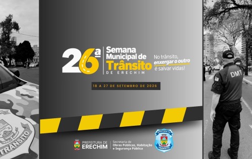 No trânsito, enxergar o outro é salvar vidas - 26ª Semana Municipal de Trânsito de Erechim inicia na sexta-feira