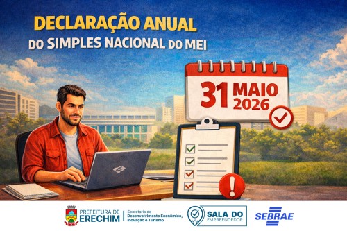 Atenção aos últimos dias para a Declaração Anual do MEI: Sala do Empreendedor reforça orientação e apoio aos empreendedores de Erechim