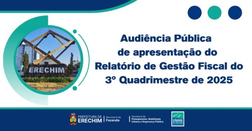 Prefeitura de Erechim apresenta Relatório de Gestão Fiscal do 3º quadrimestre de 2025 em Audiência Pública